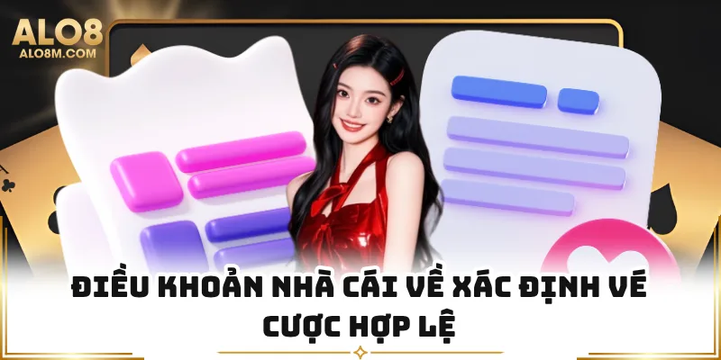 Điều khoản nhà cái về xác định vé cược hợp lệ